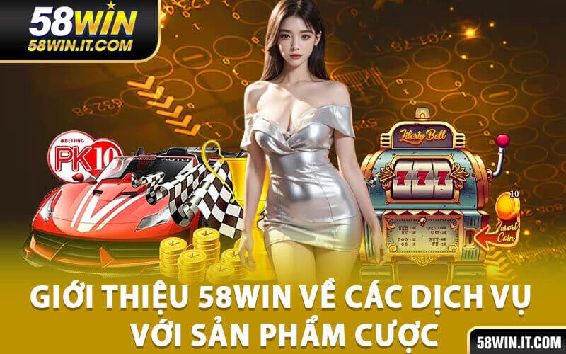 Giới thiệu 58Win