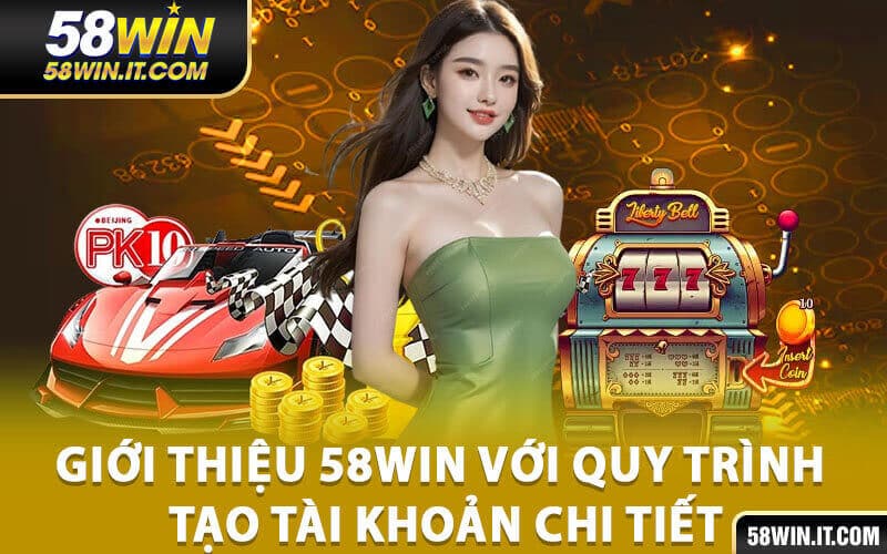 Giới thiệu 58Win