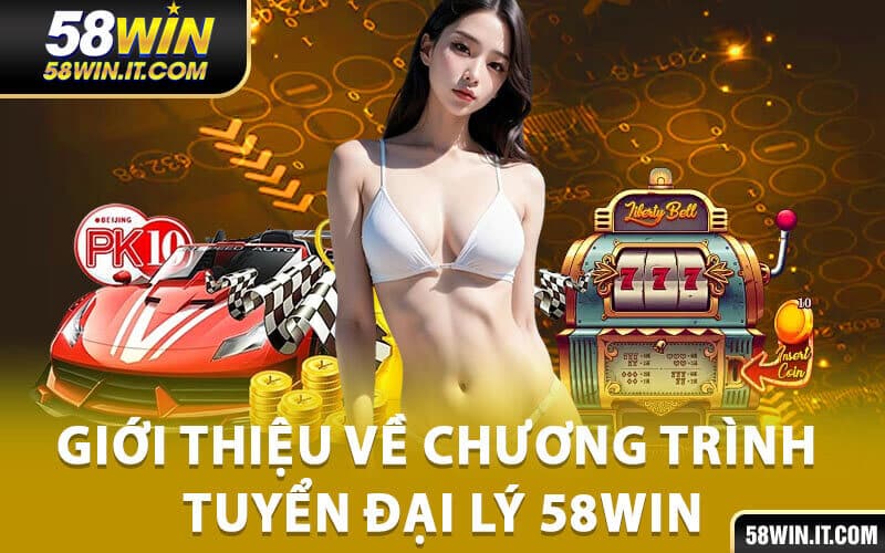 Tuyển đại lý 58Win