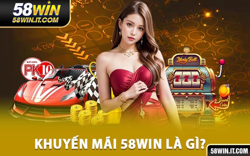Khuyến mãi 58win