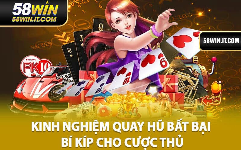 Kinh nghiệm quay hũ