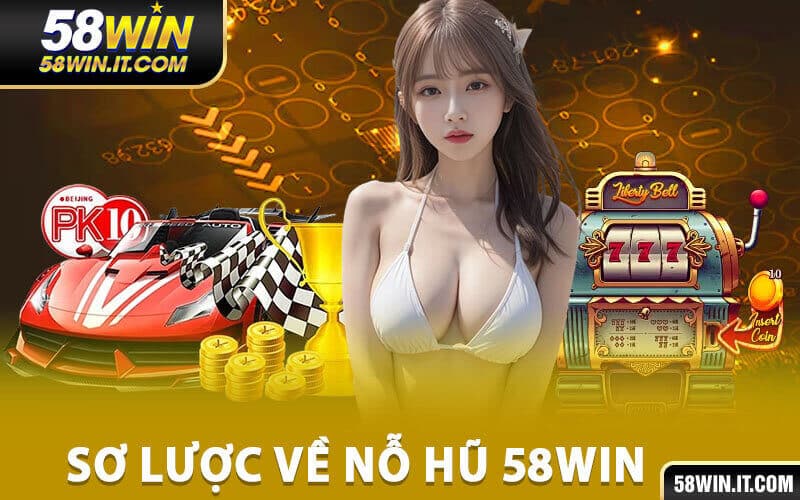 Nổ hũ 58Win