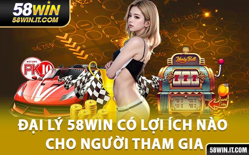 Tuyển đại lý 58Win